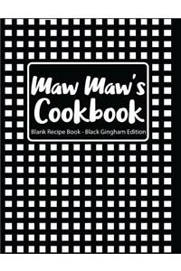 Maw Maw's Cookbook Blank Recipe Book Black Gingham Edition