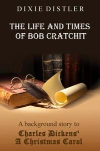 Life and Times of Bob Cratchit
