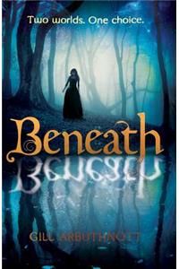 Beneath