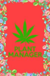 Plant Manager Weed Pot Cannabis Journal Notebook