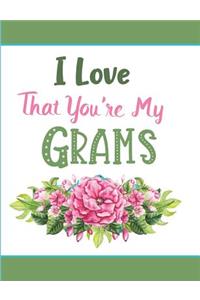 I Love That You're My Grams