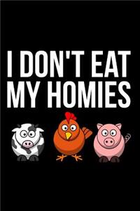 I Don't Eat My Homies