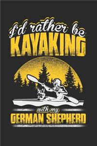 I'd Rather Be Kayaking with My German Shepherd