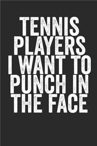 Tennis Players I Want to Punch in the Face
