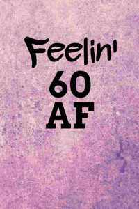Feelin' 60 AF: Light Grunge with Purple Accents Background Blank Wide Ruled Lined Journal School Graduate Notebook Snarky Comments Remarks Birthday Gift