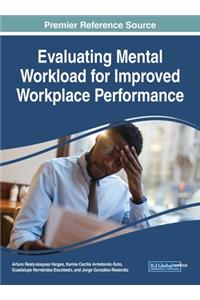 Evaluating Mental Workload for Improved Workplace Performance
