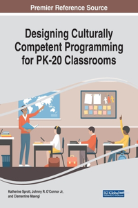 Designing Culturally Competent Programming for PK-20 Classrooms