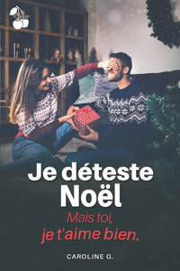 Je déteste Noël...