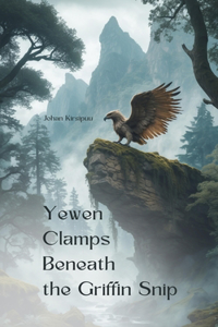 Yewen Clamps Beneath the Griffin Snip