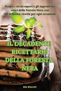 Decadente Ricettario Della Foresta Nera