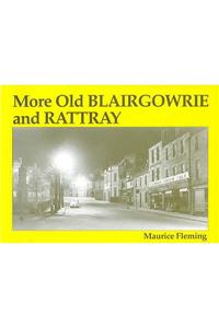 More Old Blairgowrie and Rattray