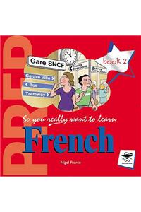 So You Really Want to Learn French Book 2