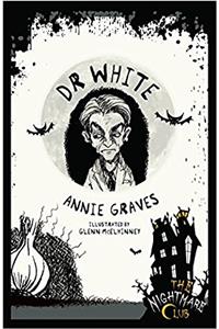 The Nightmare Club 11: Dr White