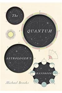 The Quantum Astrologers Handbook: a history of the Renaissance mathematics that birthed imaginary numbers, probability, and the new physics of the universe