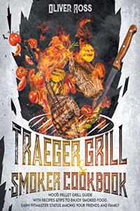 Traeger Grill and Smoker Cookbook