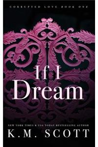 If I Dream (Corrupted Love #1)