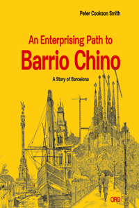 Enterprising Path to Barrio Chino: A Story of Barcelona