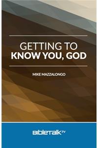 Getting to Know You, God