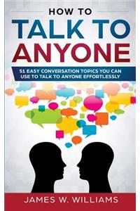 How To Talk To Anyone