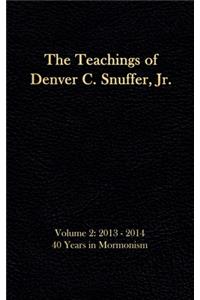 Teachings of Denver C. Snuffer, Jr. Volume 2