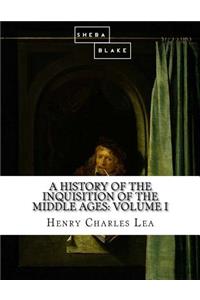 History of the Inquisition of the Middle Ages