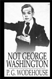 Not George Washington