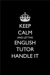 Keep Calm and Let the English Tutor Handle It