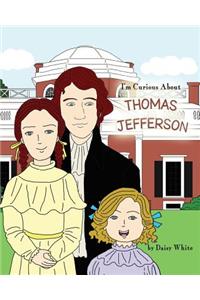 I'm Curious About Thomas Jefferson