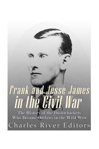 Frank and Jesse James in the Civil War