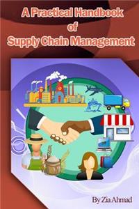 Practical handbook of Supply Chain Management