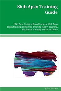 Shih Apso Training Guide Shih Apso Training Book Features