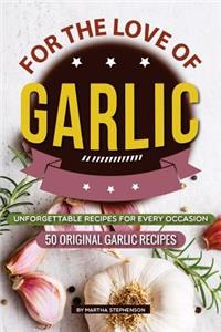 For the Love of Garlic