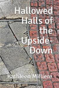 Hallowed Halls of the Upside-Down