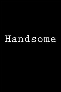 Handsome