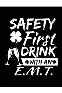 Safety First Drink With An E.M.T.