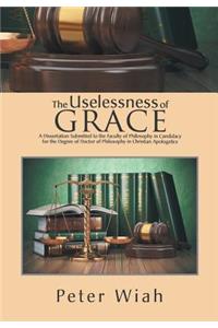 Uselessness of Grace