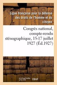 Congrès National, Compte-Rendu Sténographique, 15-17 Juillet 1927