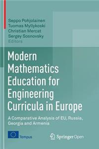 Modern Mathematics Education for Engineering Curricula in Europe