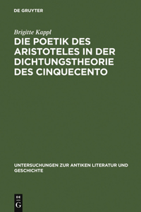 Poetik des Aristoteles in der Dichtungstheorie des Cinquecento