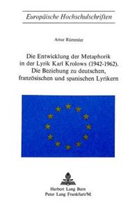 Entwicklung Der Metaphorik in Der Lyrik Karl Krolows (1942-1962)