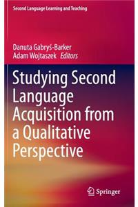 Studying Second Language Acquisition from a Qualitative Perspective