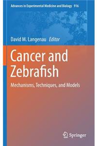 Cancer and Zebrafish