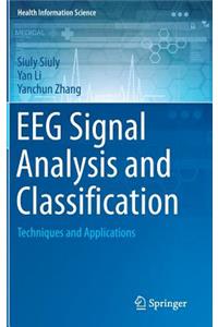 Eeg Signal Analysis and Classification