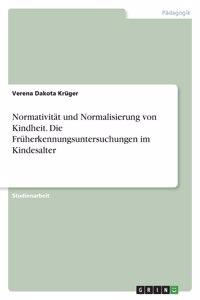 Normativität und Normalisierung von Kindheit. Die Früherkennungsuntersuchungen im Kindesalter