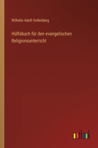 Hülfsbuch für den evangelischen Religionsunterricht