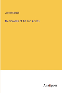 Memoranda of Art and Artists