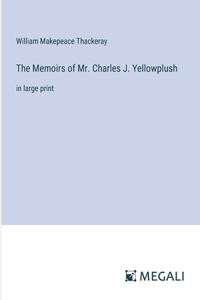 Memoirs of Mr. Charles J. Yellowplush
