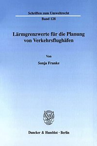 Larmgrenzwerte Fur Die Planung Von Verkehrsflughafen