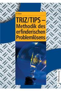 Triz/Tips - Methodik Des Erfinderischen Problemlosens