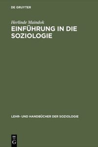 Einfuhrung in Die Soziologie: Leitthemen, Theorien, Grundbegriffe